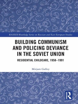 cover image of Building Communism and Policing Deviance in the Soviet Union
